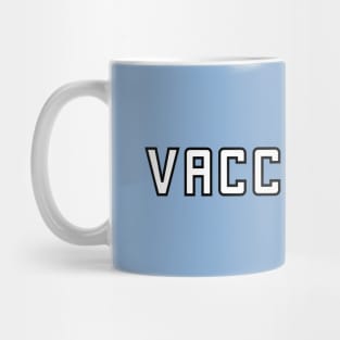 Vaccinated Mug